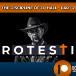 Protestia Tonight: The Discipline of JD Hall Part 2