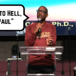 Baptist Pastor Preaches That He ‘Can’t Even Look’ at Paul’s ‘Contradictory’ Bible Verses + “Go To Hell Paul”