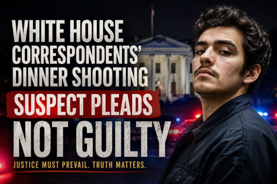 White House Dinner Shooting Suspect Pleads Not Guilty in Alleged Trump Assassination Attempt